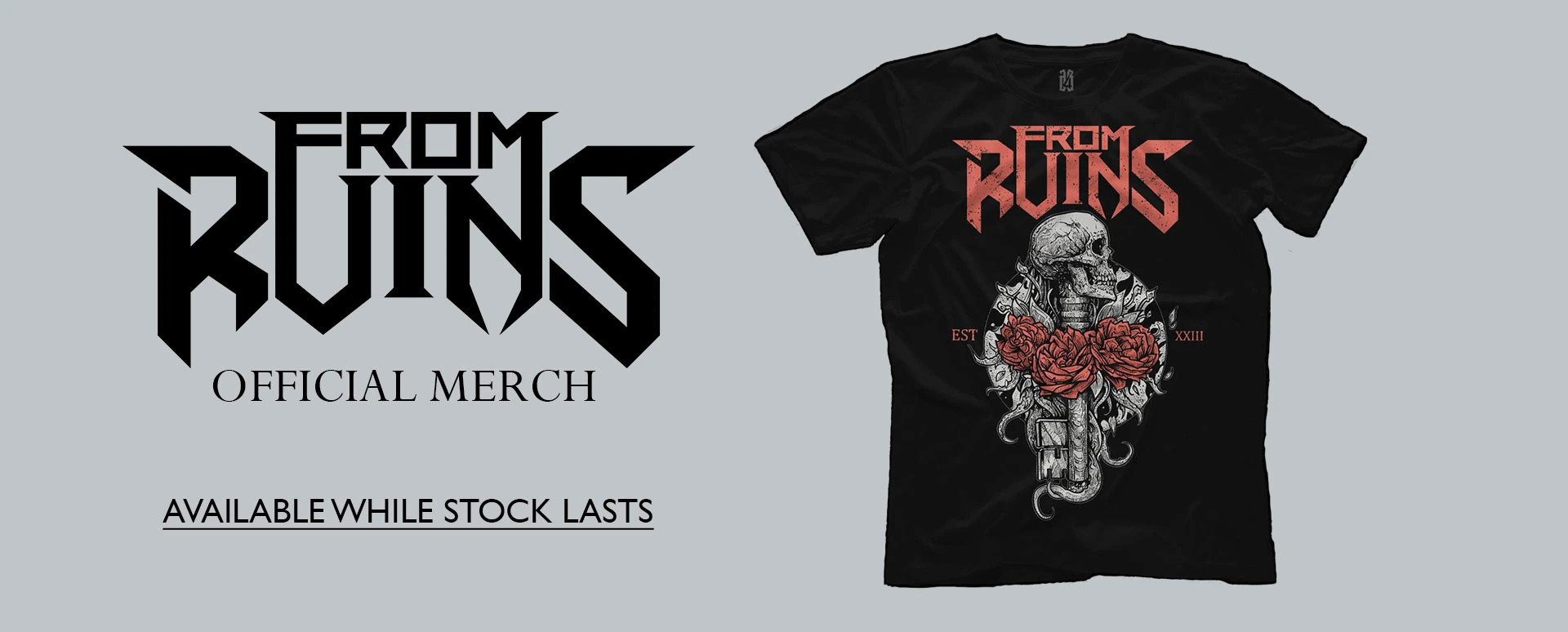 From-Ruins-XXIII-T-Shirt-Banner From Ruins merchandise promotional banner image.